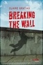 Claire Gratias - Breaking the Wall.