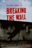 Claire Gratias - Breaking the Wall.