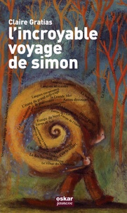 Claire Gratias - L'incroyable voyage de Simon.