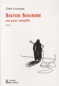 Claire Guézengar - Sister Sourire - Une pure tragédie.