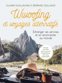Livres en ligne pdf download Wwoofing et voyages alternatifs  - Echanger ses services et se reconnecter au monde 9782416006180