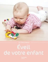 Claire Halsey - Eveil de votre enfant.