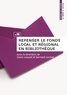 Claire Haquet et Bernard Huchet - Repenser le fonds local et régional en bibliothèque.