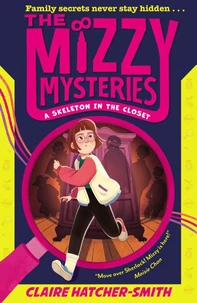 The Mizzy Mysteries: A Skeleton in the Closet