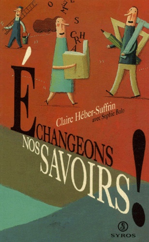 Claire Héber-Suffrin - Echangeons Nos Savoirs !.