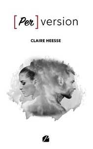 Claire Heesse - [Per]version.