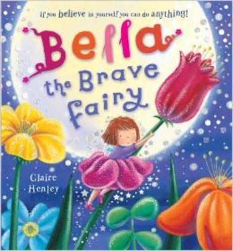 Claire Henley - Bella the Brave Fairy.