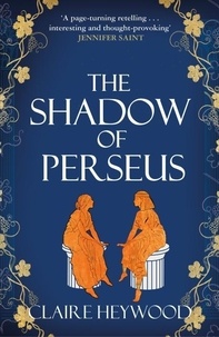 Claire Heywood - The Shadow of Perseus.