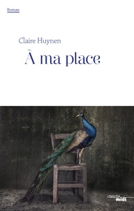 Claire Huynen - A ma place.