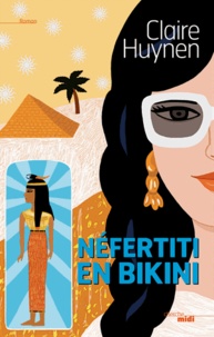 Claire Huynen - Néfertiti en bikini.