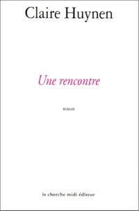 Claire Huynen - Une Rencontre.