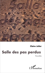 Claire Julier - Salle des pas perdus.