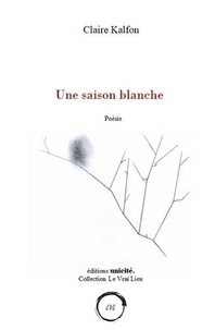 Claire Kalfon - Une saison blanche.