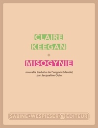 Claire Keegan - Misogynie.