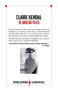 Claire Kendal - Je sais où tu es.