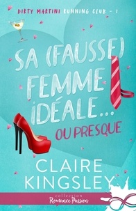Est-il l&eacute;gal de t&eacute;l&eacute;charger des livres &agrave; partir de scribd Sa (fausse) femme id&eacute;ale... ou presque - Tome 1, Dirty Martini Running Club ePub DJVU par Claire Kingsley 9791038144910