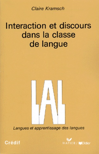 Claire Kramsch - Interaction et discours dans la classe de langue.