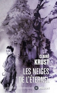 Claire Krust - Les neiges de l'éternel.