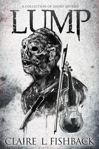 Lump: A Collection of Short Stories