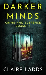 Darker Minds Crime and Suspense Boxset 1