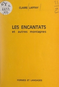 Claire Laffay - Les Encantats et autres montagnes.