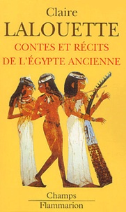 Claire Lalouette - Contes Et Recits De L'Egypte Ancienne.