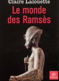 Claire Lalouette - Le Monde Des Ramses.