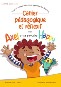 Cahier pédagogique et réflexif avec Axel et sa perruche Happy
