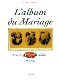 Claire Laroche - L'album du mariage.