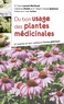 Claire Laurant-Berthoud et Catherine Mollet - Du bon usage des plantes médicinales - 57 plantes et leur meilleure forme galénique.