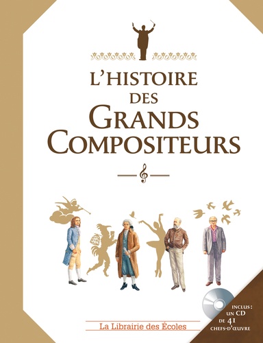 Claire Laurens et Olivier-Marc Nadel - L'histoire des grands compositeurs. 1 CD audio