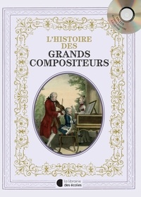 Claire Laurens - L'histoire des grands compositeurs. 1 CD audio
