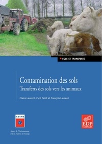 Claire Laurent et Cyril Feidt - Contamination des sols - Transferts des sols vers les animaux.