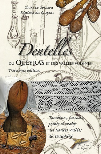 Claire Le Goaziou - Dentelles du Queyras et des vallées voisines.