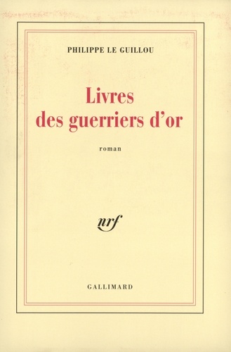 Claire Le Guillou - Livres des guerriers d'or.