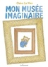Claire Le Men - Mon musée imaginaire.