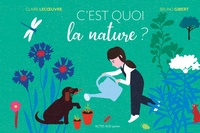 Claire Lecoeuvre et Bruno Gibert - C'est quoi la nature ?.