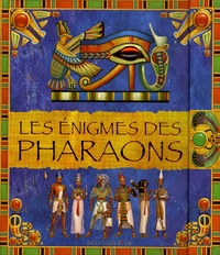 Claire Lelièvre et Jacques Lelièvre - Les énigmes des pharaons.