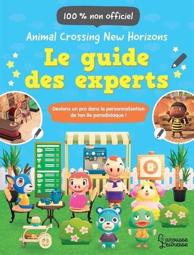 Le guide des experts Animal Crossing New Horizons. 100 % non officiel