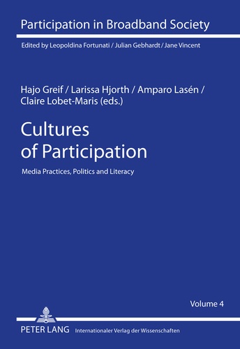Claire Lobet-Maris et Larissa Hjorth - Cultures of Participation - Media Practices, Politics and Literacy.