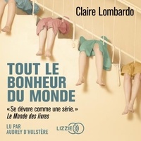 Claire Lombardo et Audrey d' Hulstère - Tout le bonheur du monde.