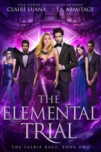 The Elemental Trial : A Fae Adventure Romance