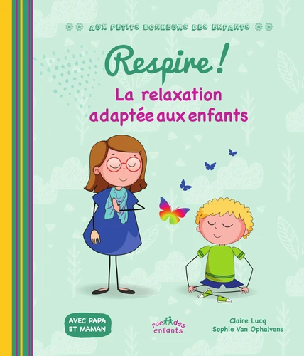 Couverture de Respire ! : la relaxation adaptée aux enfants