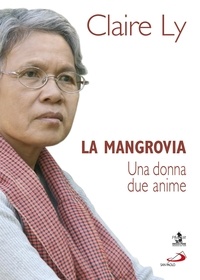 Claire Ly et Anna Pozzi - La mangrovia. Una donna due anime.