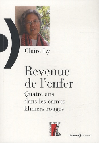 Revenue de l'enfer. Quatre ans dans les camps khmers rouges