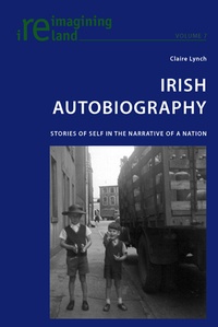 Claire Lynch - Irish Autobiography - Stories of Self in the Narrative of a Nation.