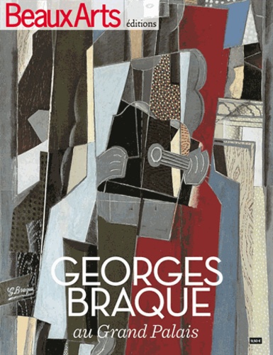 Claire Maingon et Marie-Laure Delaporte - Georges Braque (1882-1963).