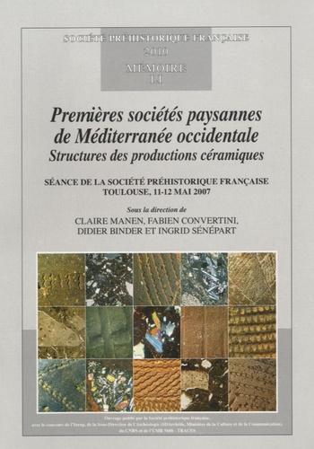 Claire Manen et Fabien Convertini - Premières sociétés paysannes de Méditerranée occidentale - Structures des productions céramiques.
