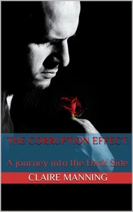 The Corruption Effect - A Journey Into the Dark Side