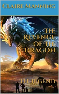 The Revenge of the Dragon    The Legend